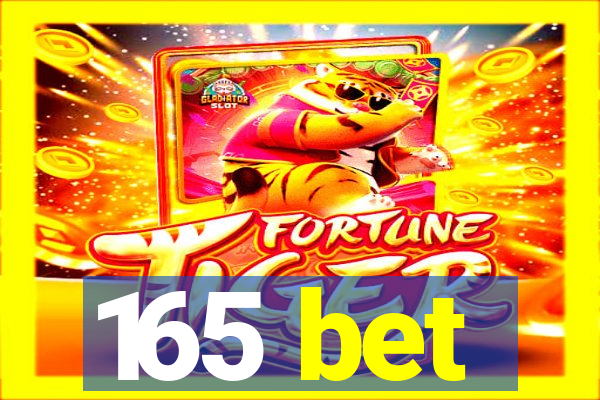 165 bet